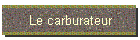 Le carburateur