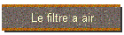 Le filtre a air