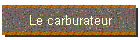 Le carburateur