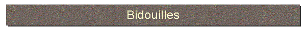 Bidouilles