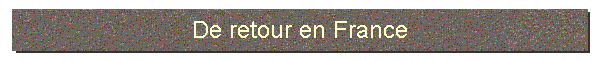 De retour en France